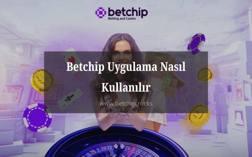 Betchip Uygulama